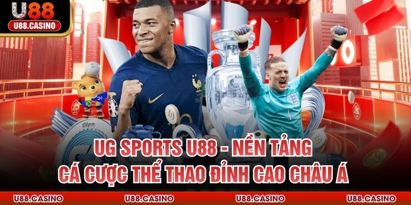 UG Sports U88 - Nền Tảng Cá Cược Thể Thao Đỉnh Cao Châu Á
